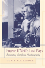 Eugene O'Neill'S Last Plays - Preview