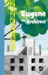 Eugene The Architect