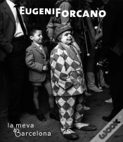 Capa do artigo Eugeni Forcano. La Meva Barcelona