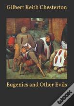 Eugenics And Other Evils