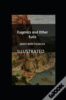 Eugenics And Other Evils Illustrated
