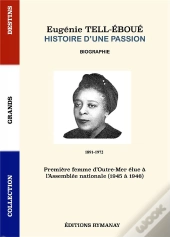 Eugenie Tell-Eboue Histoire D'Une Passion