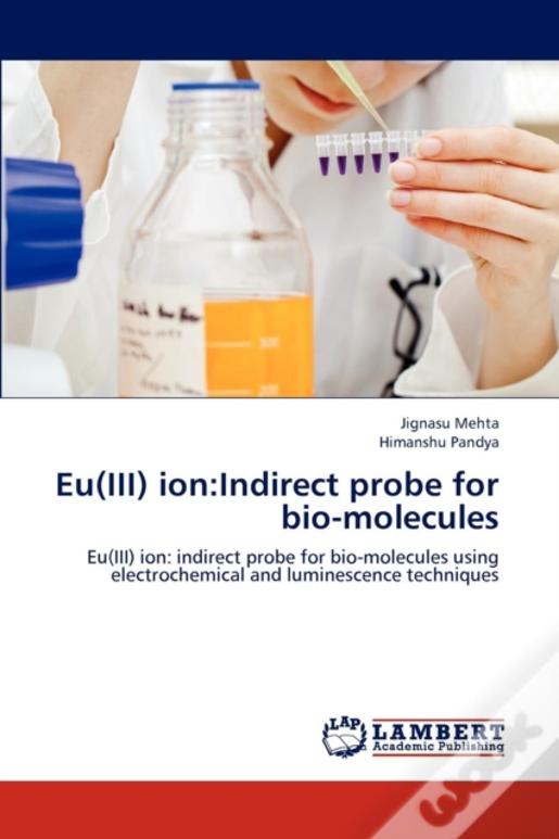 Eu(Iii) Ion:Indirect Probe For Bio-Molecules