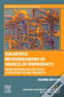 Eukaryotic Microorganisms As Sources Of Bioproducts