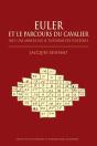 Euler Et Le Parcours Du Cavalier ; Avec Une Annexe Sur Le Théorème Des Polyèdres - Preview