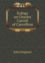 Eulogy On Charles Carroll Of Carrollton - Preview