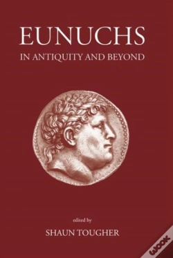 Capa do artigo Eunuchs In Antiquity And Beyond