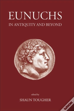 Capa do artigo Eunuchs In Antiquity And Beyond