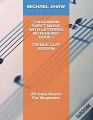 Euphonium Sheet Music With Lettered Noteheads Book 1 Treble Clef Edition
