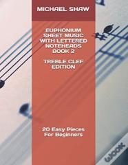 Euphonium Sheet Music With Lettered Noteheads Book 2 Treble Clef Edition