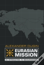 Eurasian Mission: An Introduction To Neo