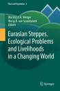 Eurasian Steppes. Ecological Problems And Livelihoods In A Changing World - Preview
