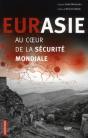Eurasie, Au Coeur De La Sécurité Mondiale - Preview