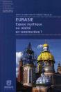 Eurasie ; Espace Mythique Ou Réalité En Construction? - Preview