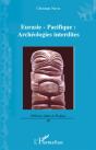 Eurasie-Pacifique : Archéologies Interdites - Preview