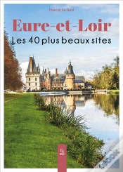 Capa do artigo Eure-Et-Loir : Les 40 Plus Beaux Sites