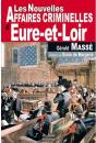 Eure-Et-Loir ; Nouvelles Affaires Criminelles - Preview