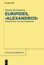 Euripides, &Quote;Alexandros&Quote; - Preview