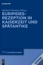 Euripides-Rezeption In Kaiserzeit Und Sp