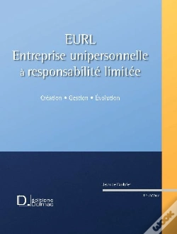 Capa do artigo Eurl ; Entreprise Unipersonnelle À Responsabilité Limitée ; Création, Gestion, Évolution (11e Édition)