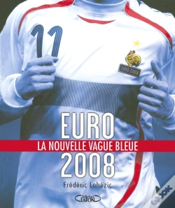 Capa do artigo Euro 2008, La Nouvelle Vague Bleue