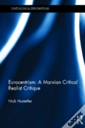 Eurocentrism: A Marxian Critical Realist Critique