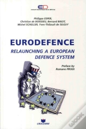 Eurodefence ; Relaunching A European Defense