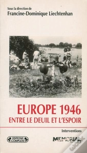Europe 1946 Entre Le Deuil Et L'Espoir