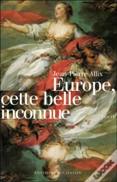 Europe Cette Belle Inconnue