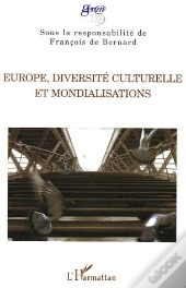 Europe, Diversite Culturelle Et Mondialisations