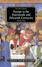 Europe In The Fourteenth And Fifteenth Centuries
