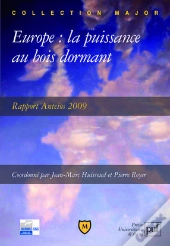 Europe ; La Puissance Au Bois Dormant ; Rapport Anteios 2009