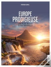 Capa do artigo Europe Prodigieuse : Les Plus Beaux Sites Naturels