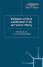 European Defence Cooperation In Eu Law And Ir Theory - Preview