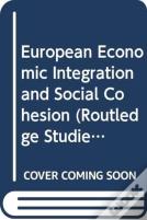 European Economic Integration And Social Cohesion