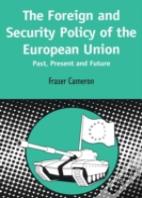 European Foreign And Security Policy - Past, Present And Future