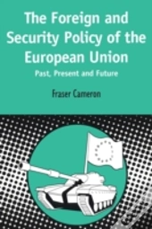 European Foreign And Security Policy - Past, Present And Future
