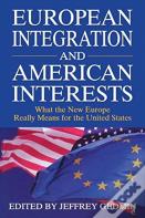 European Integration And American Interests