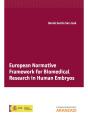 European Normative Framework For Biomedical Research In Human Embryos - Preview