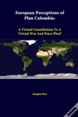 Capa do artigo European Perceptions Of Plan Colombia: A Virtual Contribution To A Virtual War And Peace Plan?