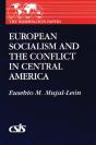 European Socialism And The Conflict In Central America - Preview