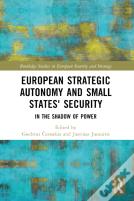 European Strategic Autonomy And Small States' Security