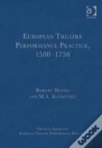 European Theatre Performance Practice, 1580-1750
