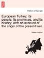 European Turkey; Its People, Its Provinces, And Its History - Preview