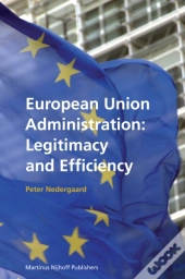 European Union Administration: Legitimacy And Efficiency