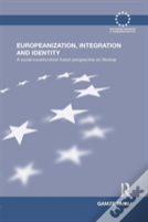 Europeanization, Integration And Identity