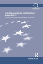 Europeanization, Integration And Identity - Preview