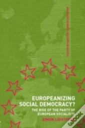 Europeanizing Social Democracy?