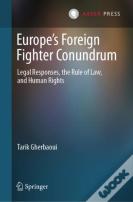 Europeâ€™S Foreign Fighter Conundrum