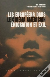 Capa do artigo Européens Dans Le Cinéma Américain (Les) : Emigration Et Exil